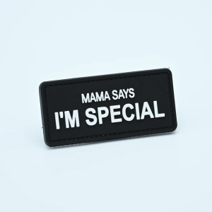 PVC Patch - Mama Says I'm Special